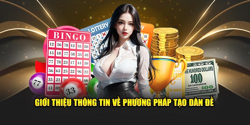 Giới thiệu thông tin về phương pháp tạo dàn đề