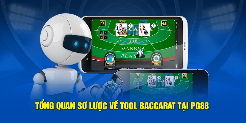 Tổng quan sơ lược về tool baccarat tại PG88 